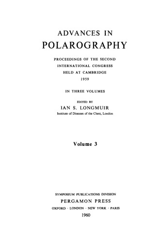 Advances in Polarography. Proceedings of the Second International Congress Held at Cambridge 1959