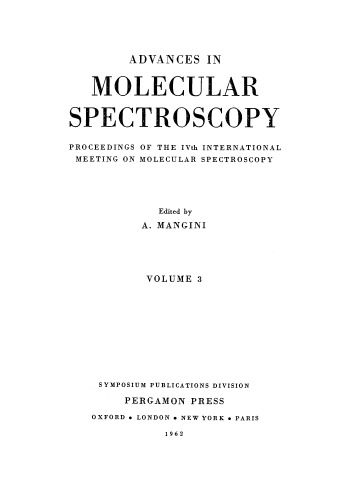 Advances in Molecular Spectroscopy. Proceedings of the IVth International Meeting on Molecular Spectroscopy