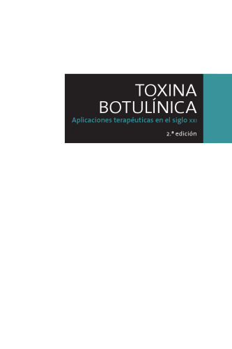 Toxina Botulínica. Aplicaciones terapóuticas en el siglo XXI