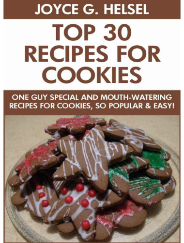 One Guy Special Cookies: Top 30 Mouth-Watering Recipes For Cookies, So Popular And Easy To Make