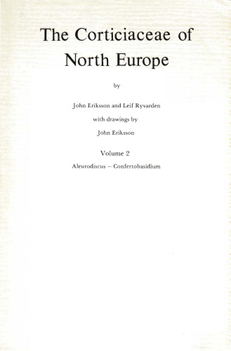 The Corticiaceae of North Europe: Aleurodiscus-Confertobasidium