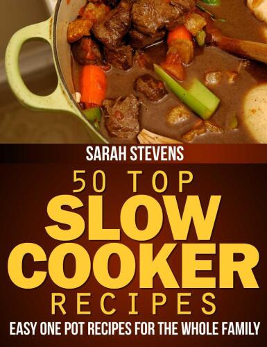 50 Top Slow Cooker Recipes - Easy One Pot Recipes For The Whole Family