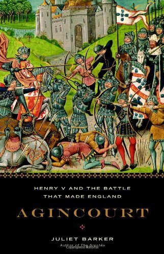 Agincourt: Henry V and the Battle That Made England