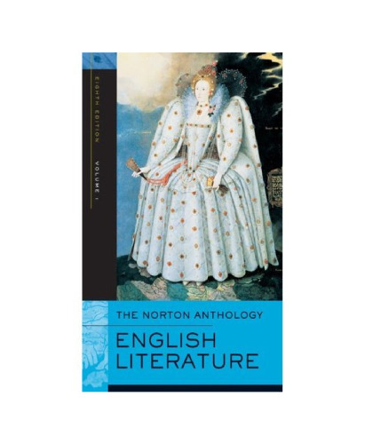 The Norton Anthology of English Literature, Vol. 1: The Middle Ages through the Restoration and the Eighteenth Century