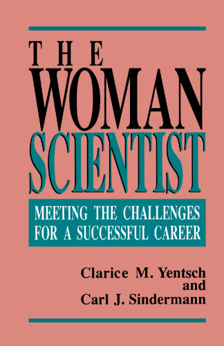 The Woman Scientist: Meeting the Challenges for a Successful Career