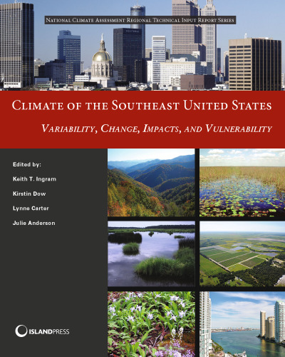 Climate of the Southeast United States: Variability, Change, Impacts, and Vulnerability