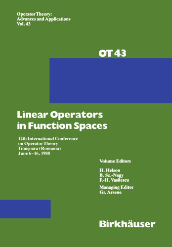 Linear Operators in Function Spaces: 12th International Conference on Operator Theory Timişoara (Romania) June 6–16, 1988