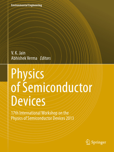 Physics of Semiconductor Devices: 17th International Workshop on the Physics of Semiconductor Devices 2013