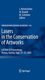 Lasers in the Conservation of Artworks: LACONA VI Proceedings, Vienna, Austria, Sept. 21–25, 2005