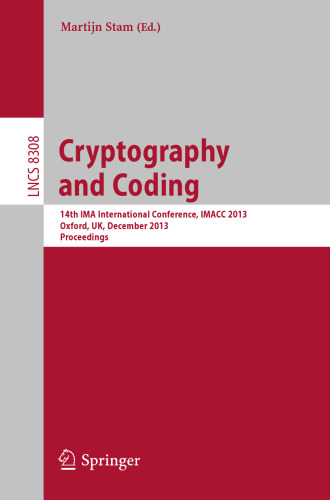 Cryptography and Coding: 14th IMA International Conference, IMACC 2013, Oxford, UK, December 17-19, 2013. Proceedings