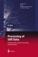 Processing of SAR Data: Fundamentals, Signal Processing, Interferometry