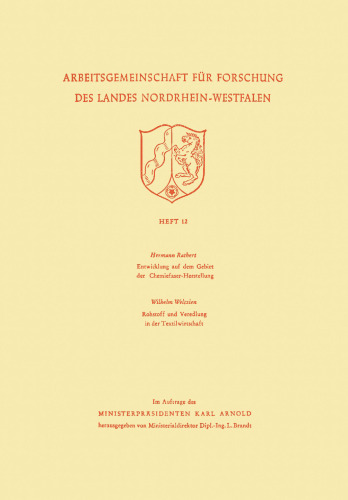 Entwicklung auf dem Gebiet der Chemiefaser-Herstellung: Rohstoff und Veredlung in der Textilwirtschaft