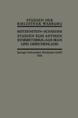 Studien zum Antiken Synkretismus aus Iran und Griechenland