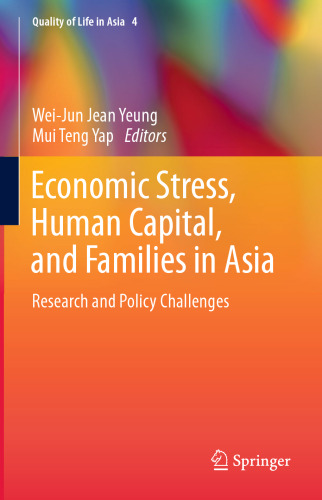 Economic Stress, Human Capital, and Families in Asia: Research and Policy Challenges