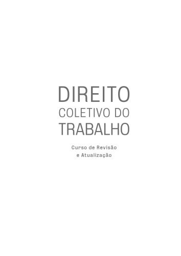 Direito Coletivo Do Trabalho: Curso De Revisão e Atualização. Curso de Revisão e Atualização