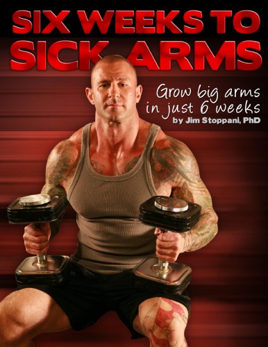 Six Weeks to Sick Arms. Grow big arms in just 6 weeks.