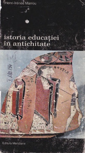 Istoria educatiei in antichitate, vol. 1