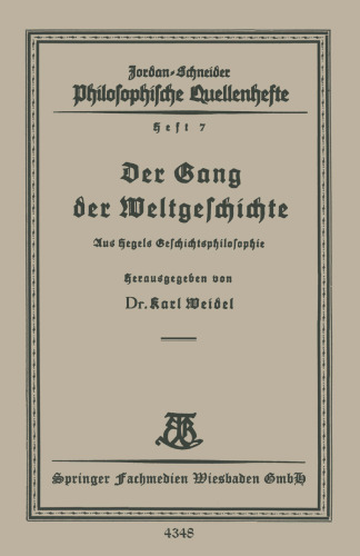 Der Gang der Weltgeschichte: Aus Hegels Geschichtsphilosophie