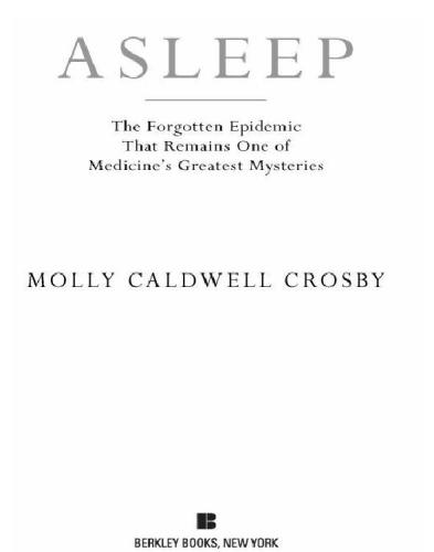 Asleep: The Forgotten Epidemic That Remains One of Medicine's Greatest Mysteries