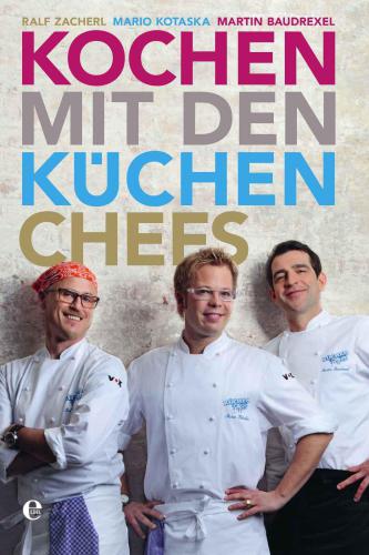 Kochen mit den Küchenchefs (German Edition)