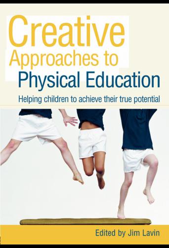 Creative Approaches to Physical Education: Helping Children to Achieve Their True Potential