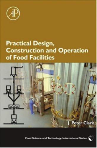 Practical Design, Construction and Operation of Food Facilities