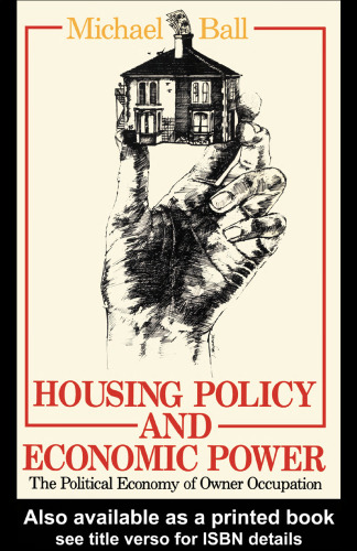 Housing Policy and Economic Power: The Political Economy of Owner Occupation