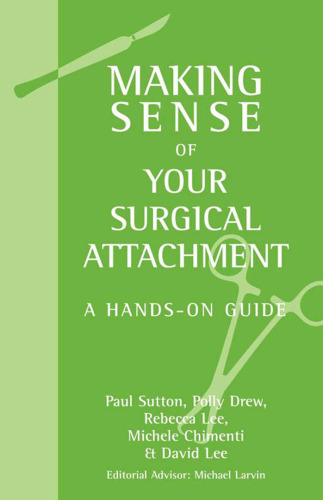 Making Sense of Your Surgical Attachment: A Hands-On Guide