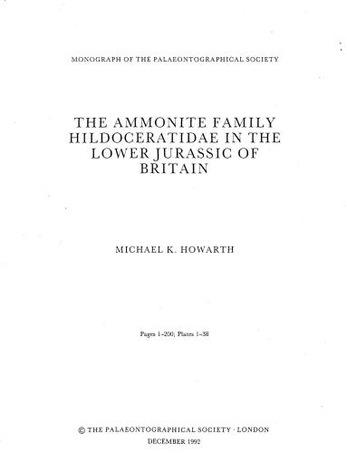 The ammonite family Hildoceratidae in the Lower Jurassic of Britain. part l et II. Monograph paleont. Soc., London