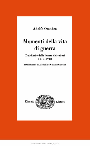 Momenti della vita di guerra. Dai diari e dalle lettere dei caduti 1915-1918