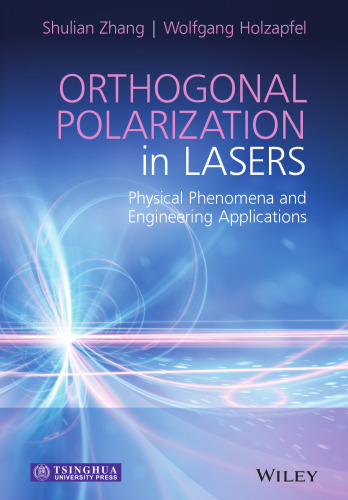 Orthogonal Polarization in Lasers: Physical Phenomena and Engineering Applications