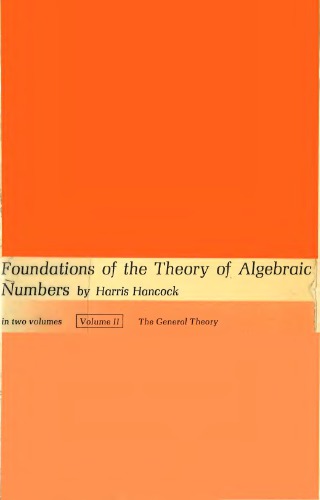 Foundations of the theory of algebraic numbers/ 2, The general theory.