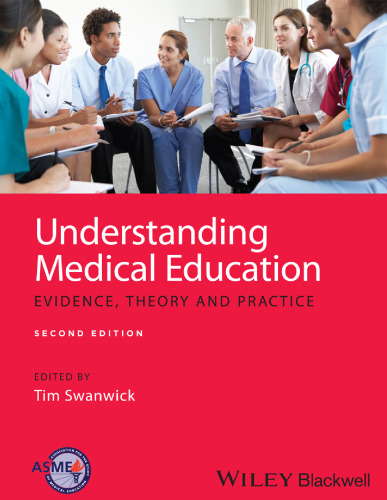 Understanding Medical Education: Evidence,Theory and Practice