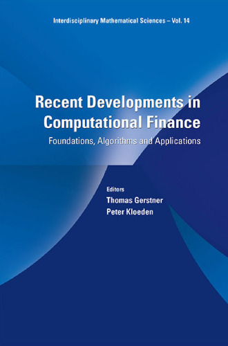 Recent Developments in Computational Finance: Foundations, Algorithms and Applications