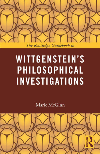 The Routledge Guidebook to Wittgenstein's Philosophical Investigations