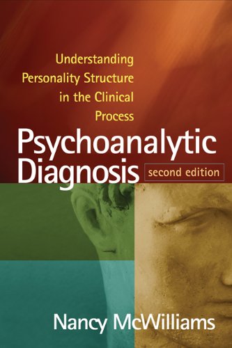 Psychoanalytic Diagnosis, Second Edition: Understanding Personality Structure in the Clinical Process