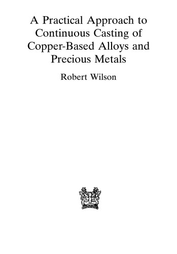 A practical approach to continuous casting of copper-based alloys and precious metals