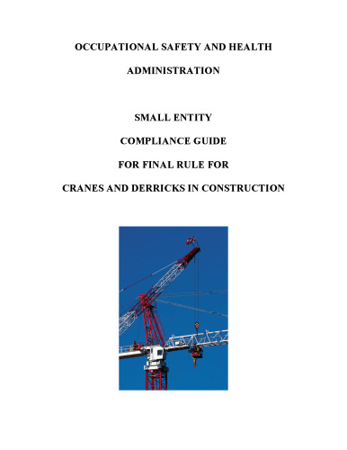 Small Entity Compliance Guide for the Final Rule for Cranes and Derricks in Construction