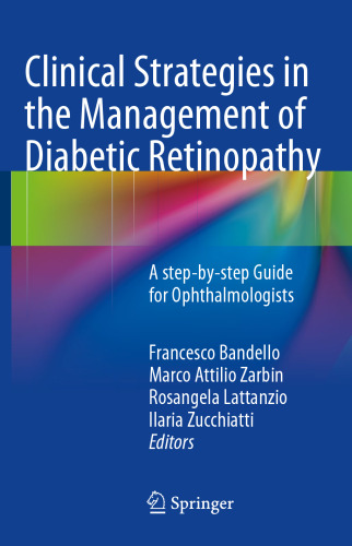 Clinical Strategies in the Management of Diabetic Retinopathy: A step-by-step Guide for Ophthalmologists