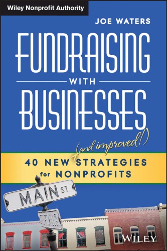 Fundraising with businesses : 40 new (and improved!) strategies for nonprofits