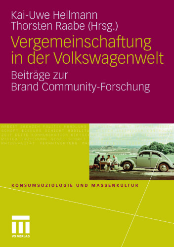 Vergemeinschaftung in der Volkswagenwelt: Beiträge zur Brand Community-Forschung