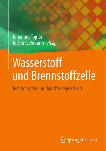 Wasserstoff und Brennstoffzelle: Technologien und Marktperspektiven