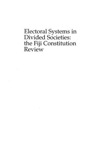 Electoral Systems in Divided Societies: The Fiji Constitution