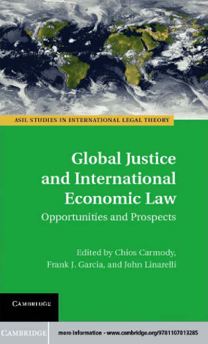 Global justice and international economic law : opportunities and prospects