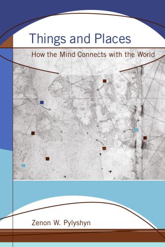 Things and places : how the mind connects with the world