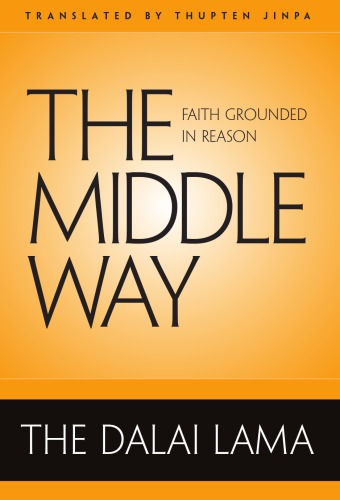 The Middle Way: Faith Grounded in Reason