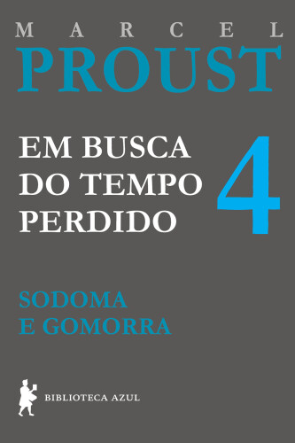 Em Busca do Tempo Perdido vol. 4 - Sodoma e Gomorra