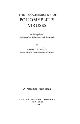 The Biochemistry of Poliomyelitis Viruses. A Synopsis of Poliomyelitis Infection and Research