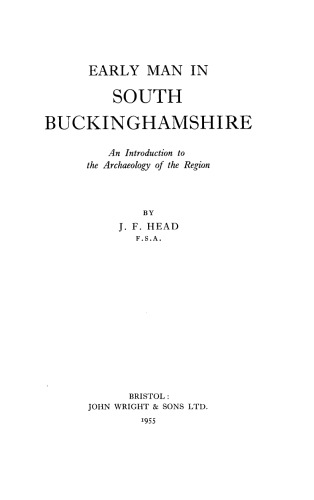 Early Man in South Buckinghamshire. An Introduction to the Archaeology of the Region