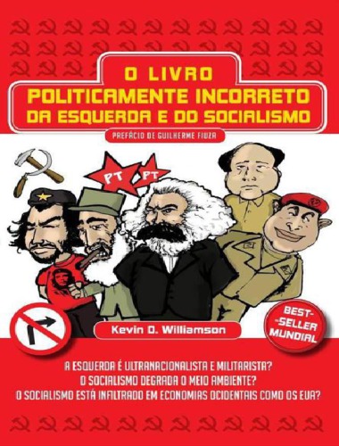 O Livro Politicamente Incorreto da Esquerda e do Socialismo